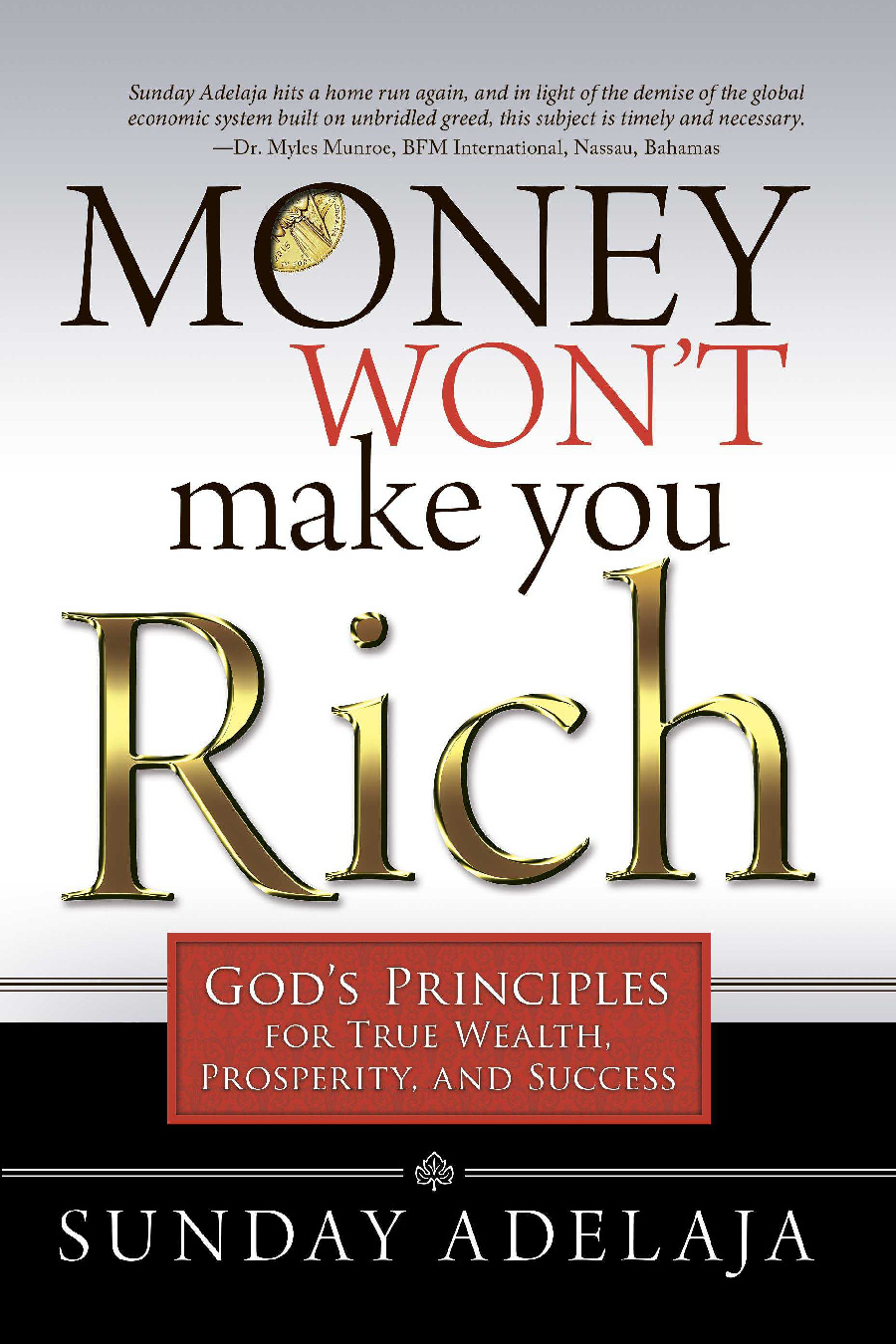 Money Won’t Make You Rich_ God’s Principles for True Wealth, Prosperity, and Success