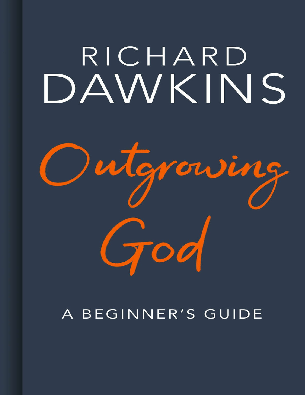 Richard Dawkins Outgrowing God A Beginner's Guide Bantam Press 2025