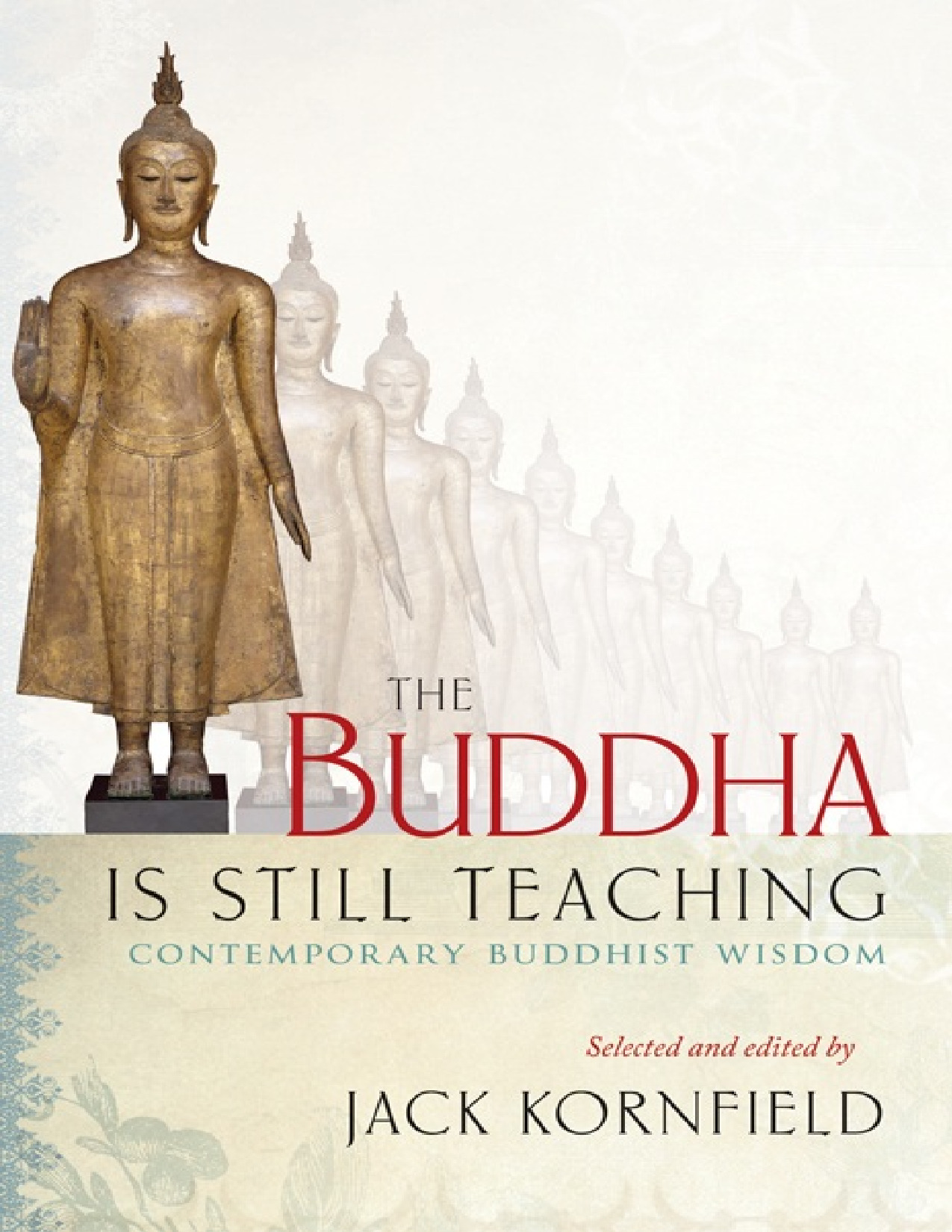 The Buddha Is Still Teaching_ Contemporary Buddhist Wisdom
